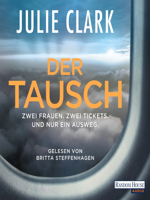Title details for Der Tausch – Zwei Frauen. Zwei Tickets. Und nur ein Ausweg. by Julie Clark - Wait list